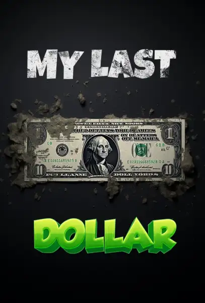 My Last Dollar
