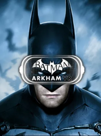 Batman: Arkham VR Steam Key