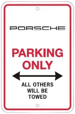 Porsche Parking Only Sign